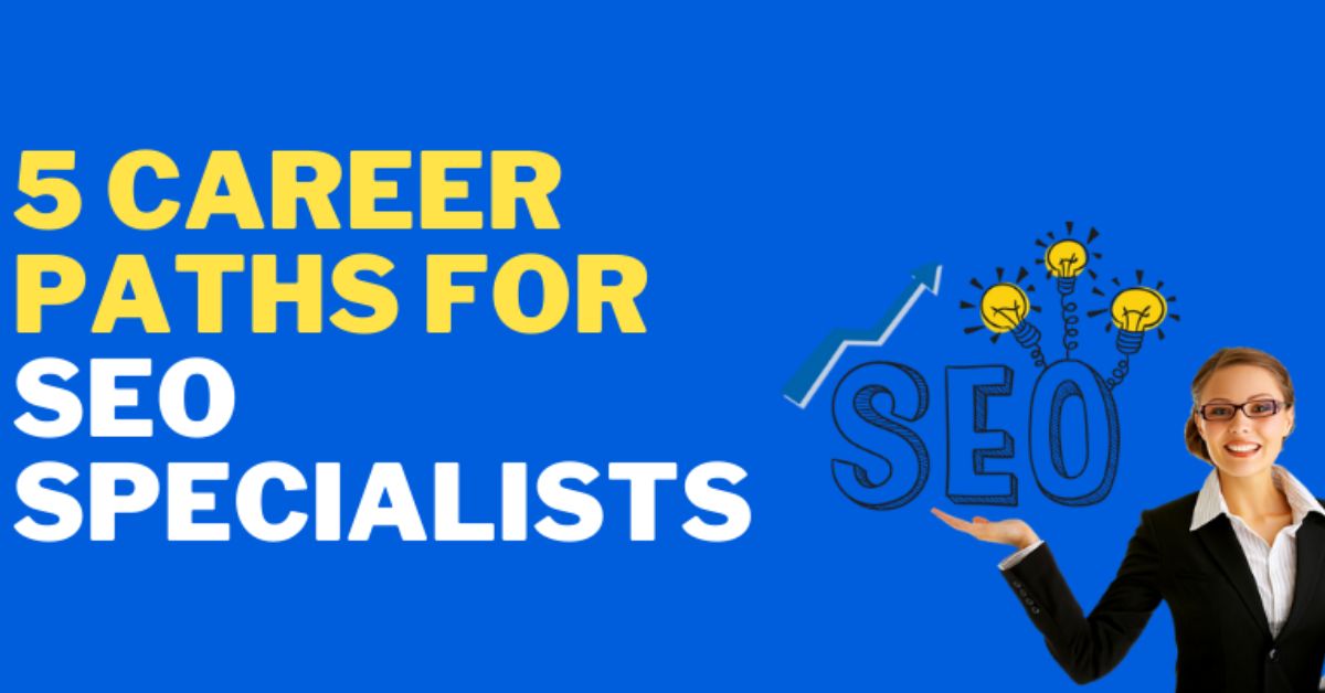 5 Career Paths for SEO Specialists