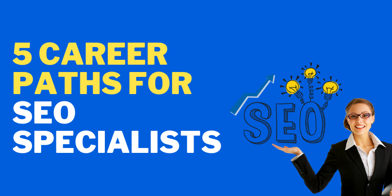 5 Career Paths for SEO Specialists