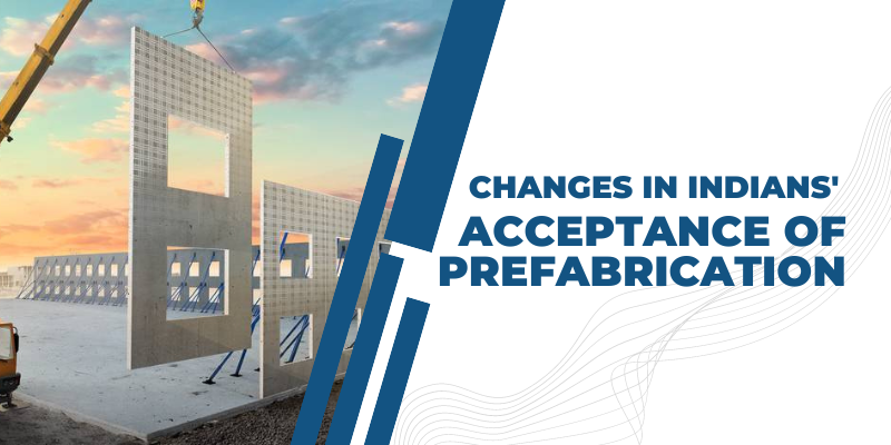 Changes in Indians’ Acceptance of Prefabrication